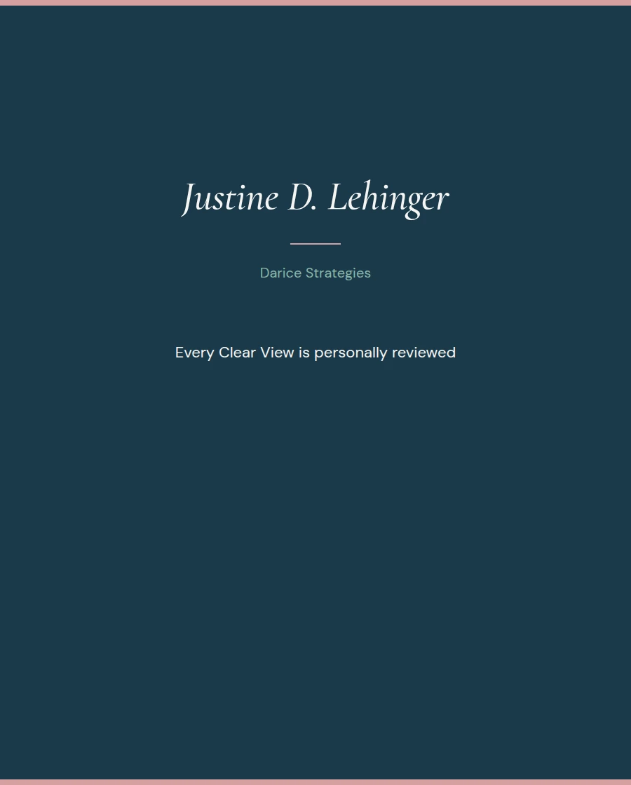 Justine Lehinger — every Clear View is personally reviewed